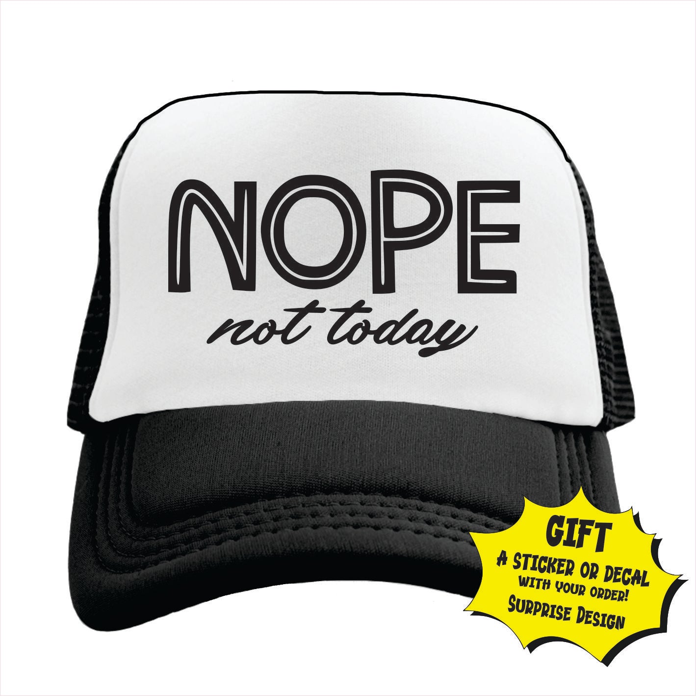 Nope not today Trucker Hat Cap