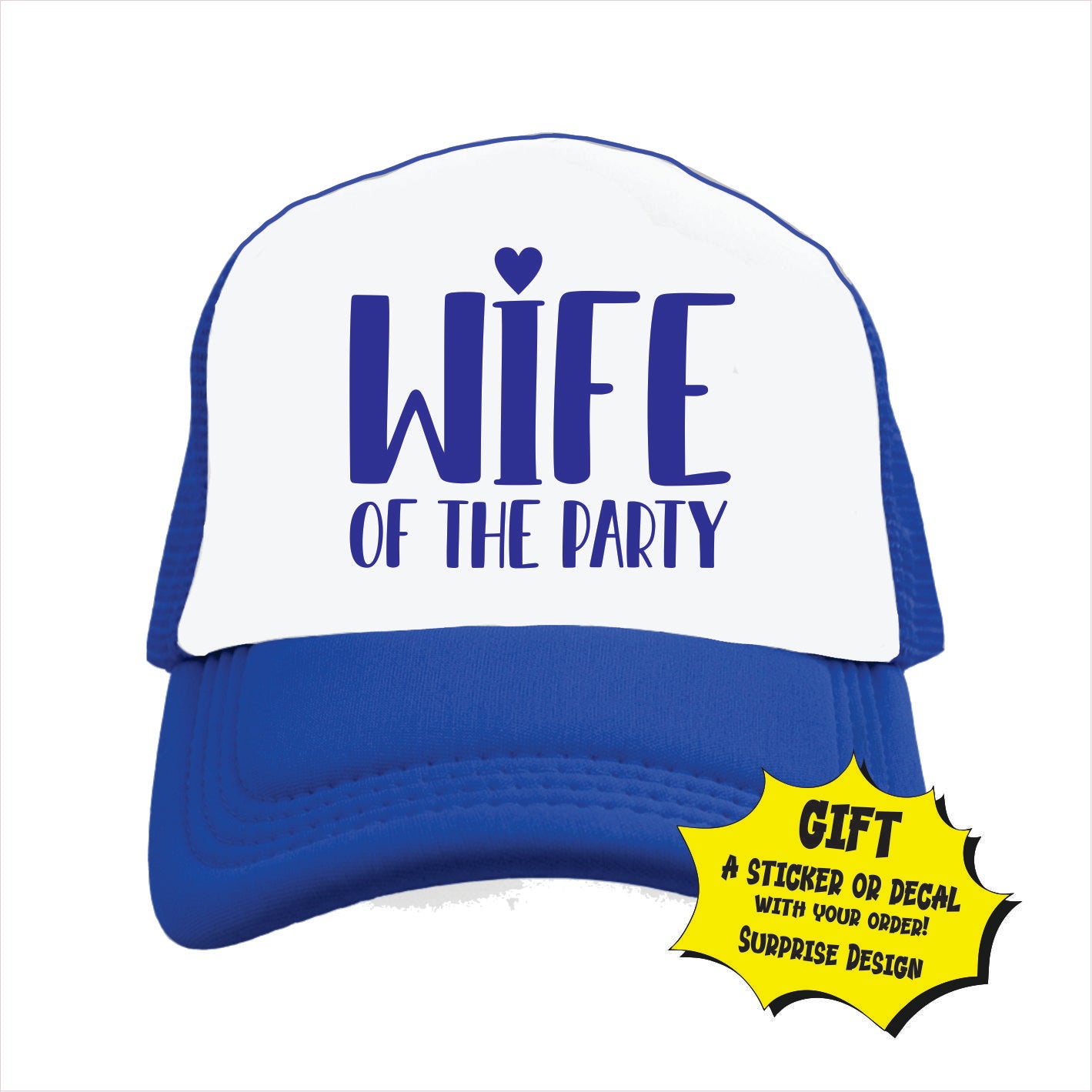Wife of the party Trucker Hat Cap