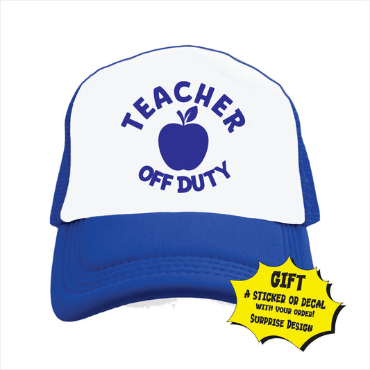 Teacher off duty  Trucker Hat Cap
