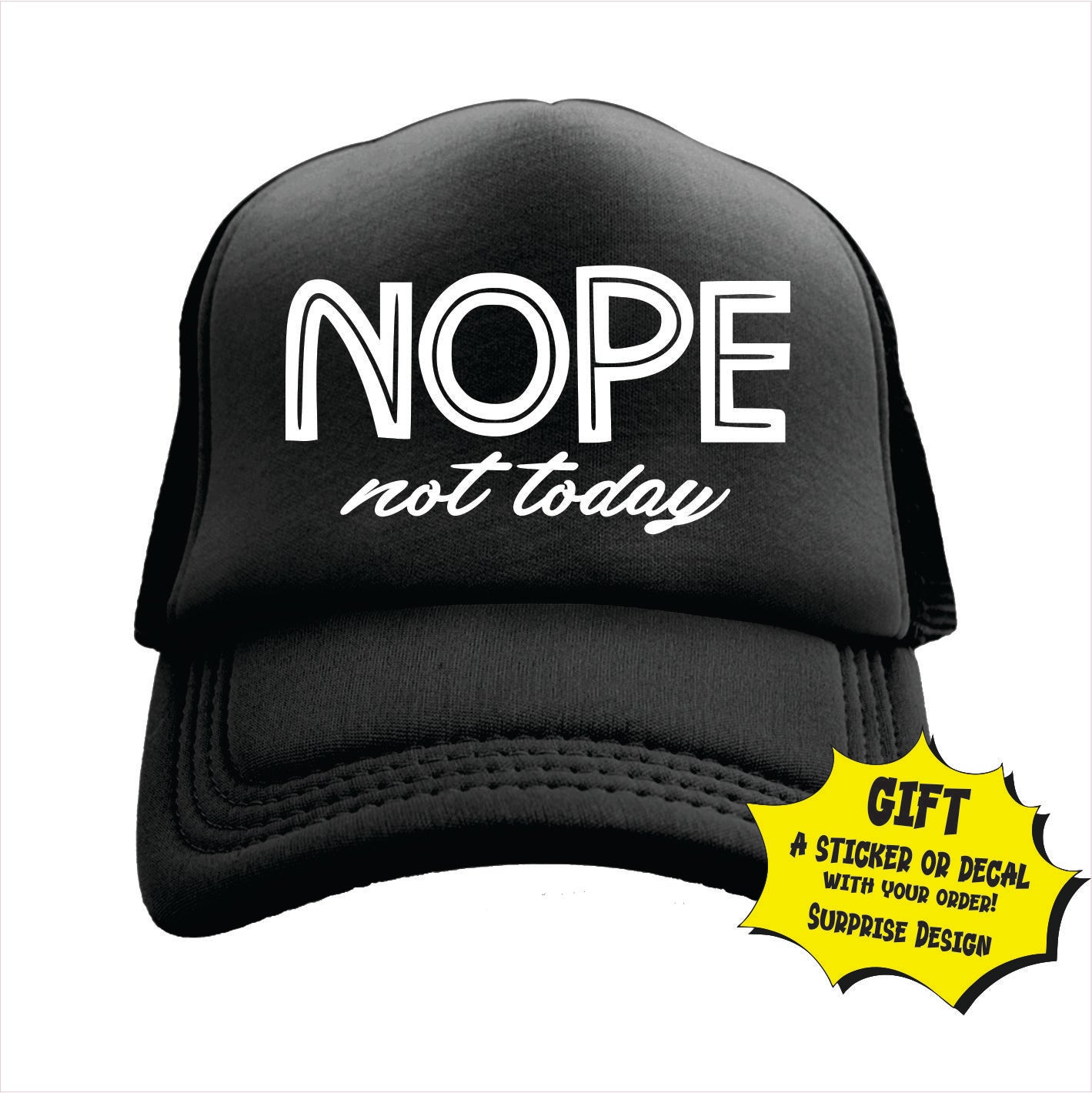 Nope not today Trucker Hat Cap