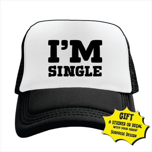 I’m single Trucker Hat Cap