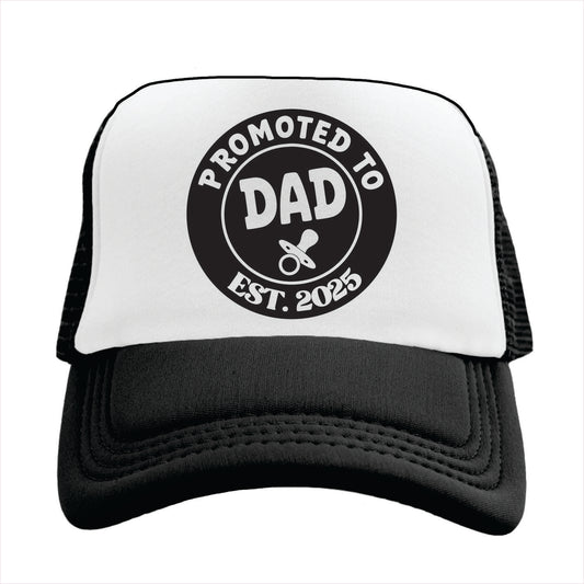 PROMOTED TO DAD EST. 2025 Trucker Hat Cap