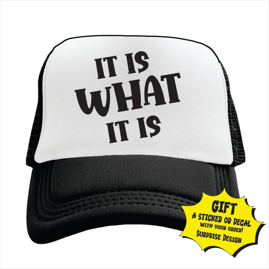 It is what it is Trucker Hat Cap