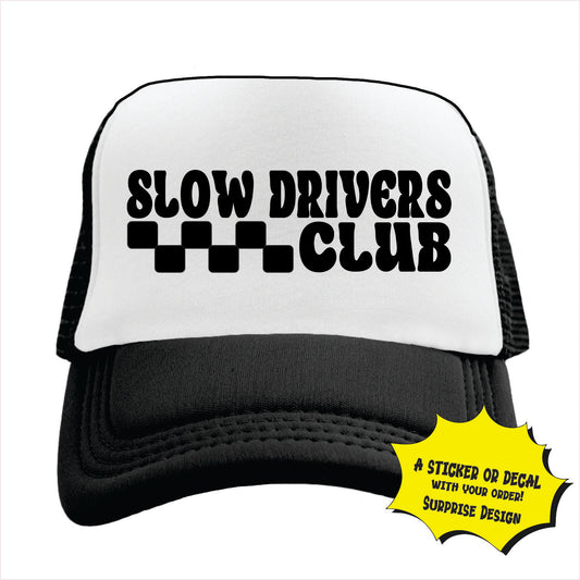 Slow Drivers Club Trucker Hat Cap