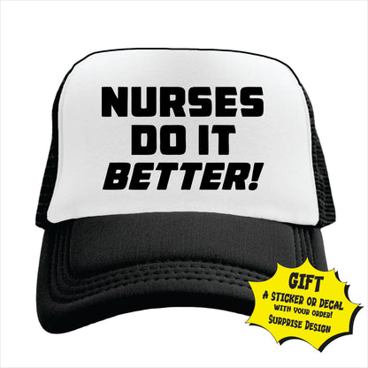 Nurses do it better! Trucker Hat Cap