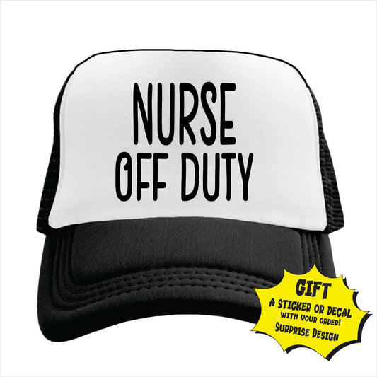 Nurse Off Duty Trucker Hat Cap