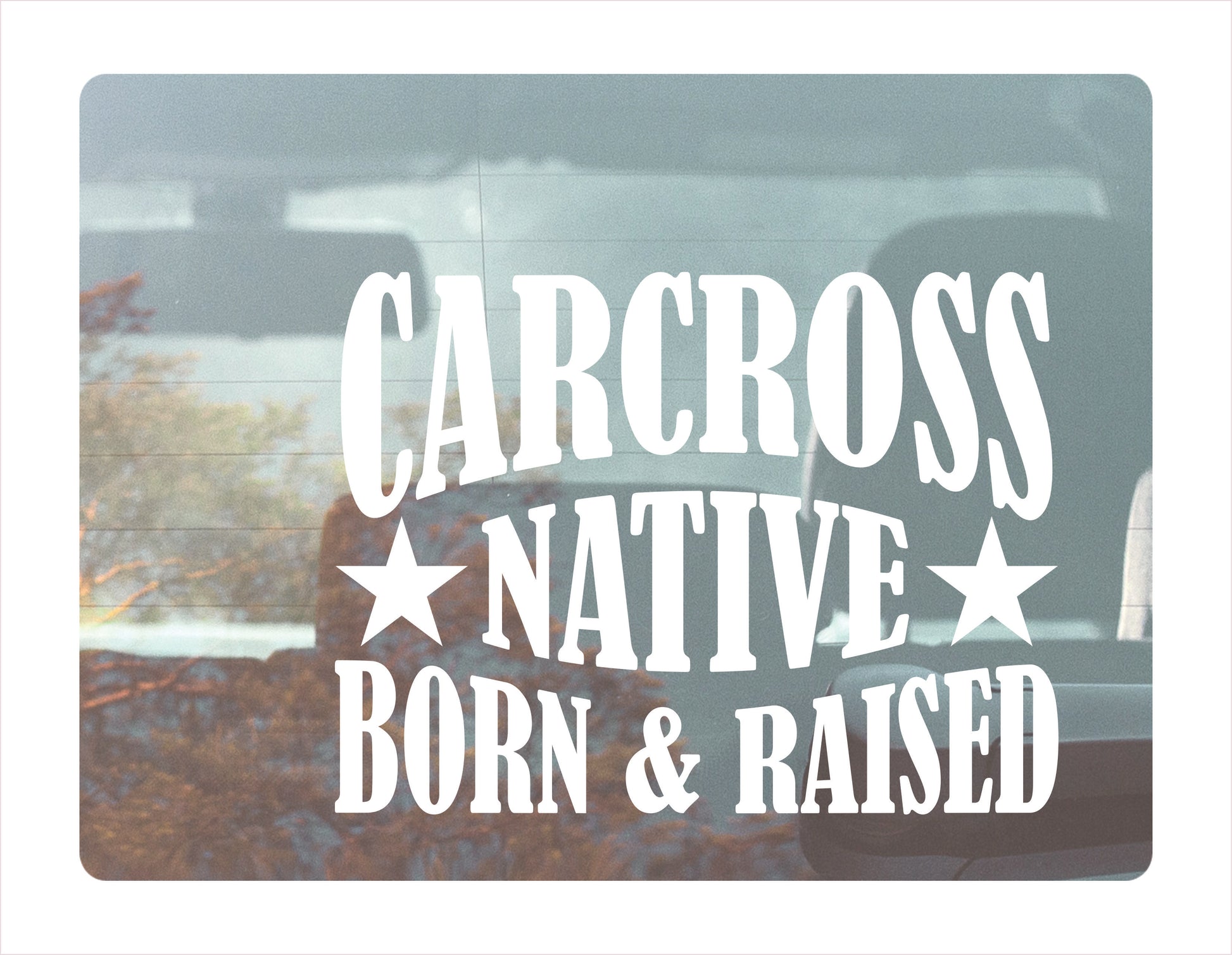 Carcross Native Born Raised Yukon Canada White Decal Sticker