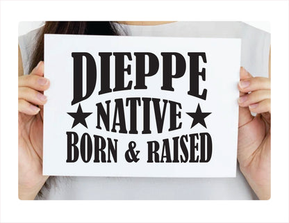 Dieppe Native Born Raised New Brunswick Canada Black Decal Sticker