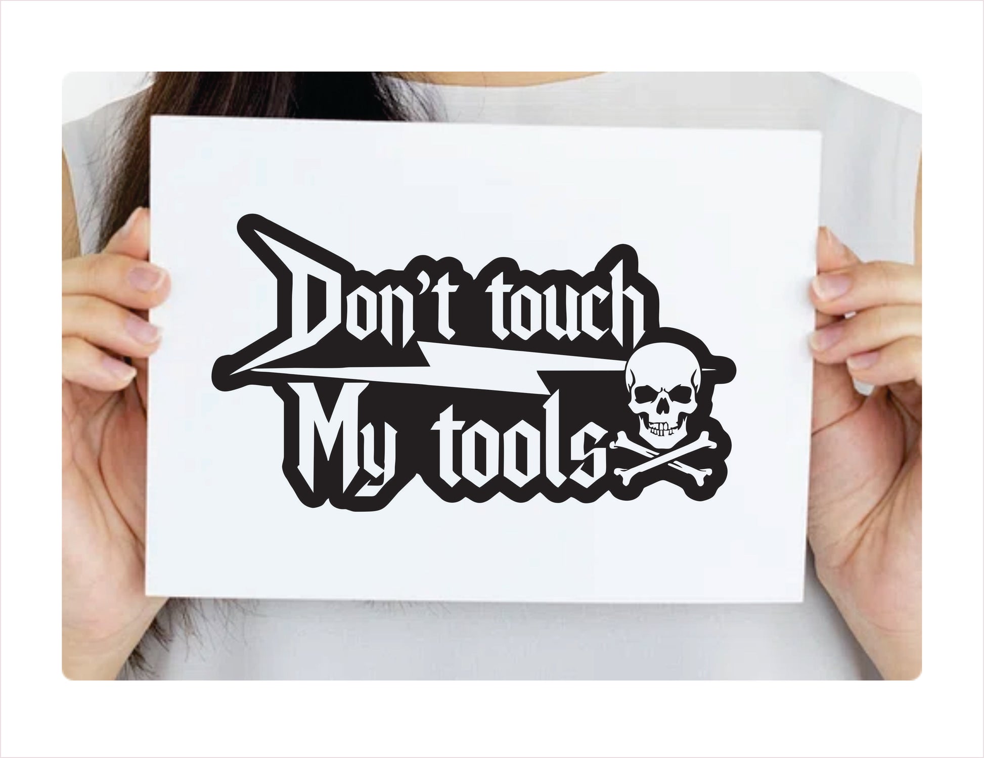 Don't touch my tools black Decal Sticker