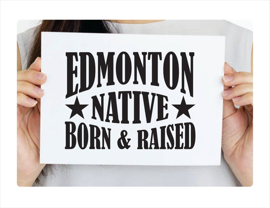 Edmonton Native Born Raised Alberta Canada Black Decal Sticker