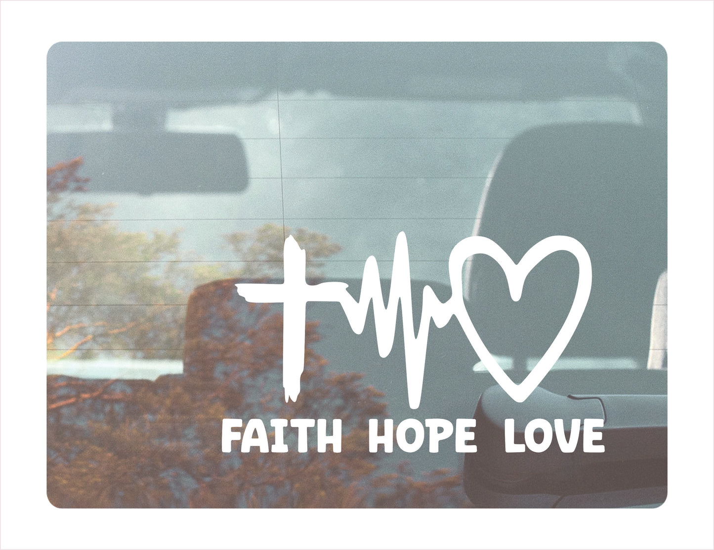 Faith Hope Love White Vinyl Decal Sticker