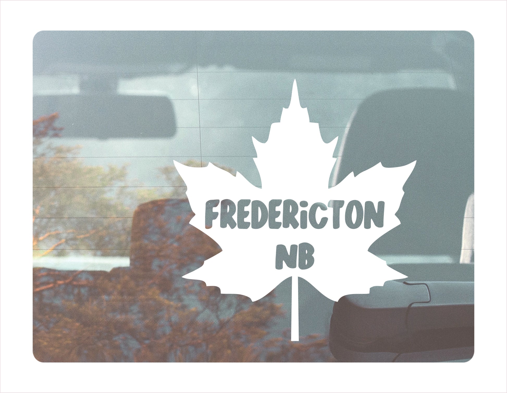 Fredericton New Brunswick  maple leaf Canada White Decal Sticker