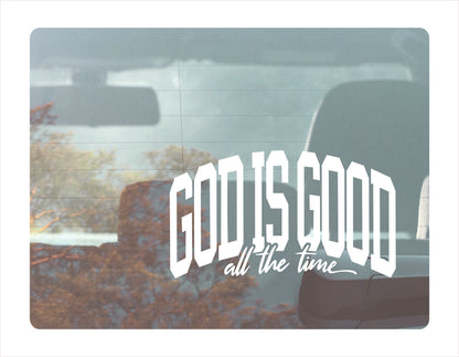 God is good all the time white decal sticker