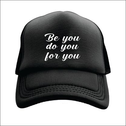 Be you do you for you  Trucker hat