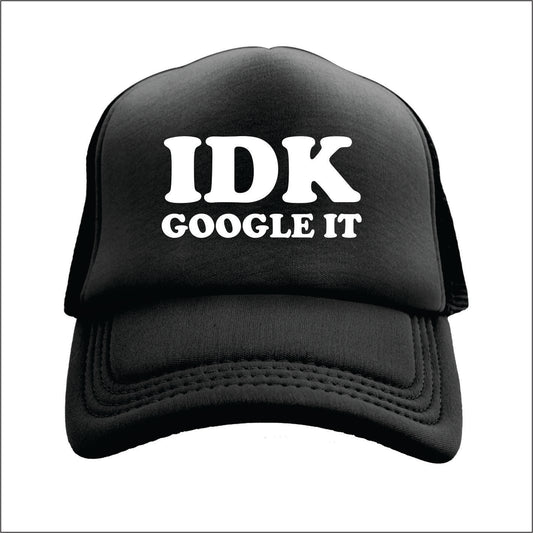 IDK, GOOGLE IT TRUCKER HAT