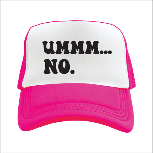 Ummm... No.  Trucker Hat