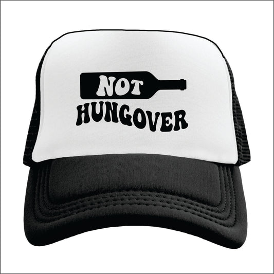 Not Hungover  Trucker hat