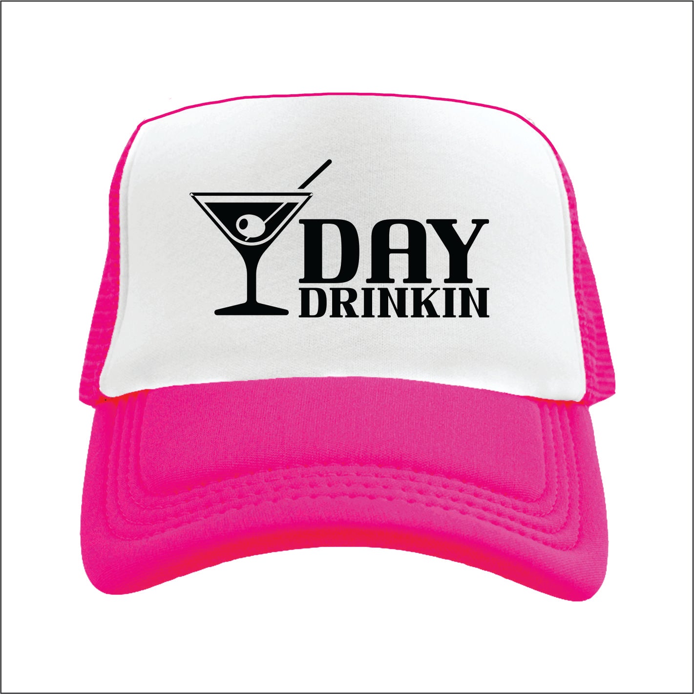 Day Drinkin  Trucker Hat