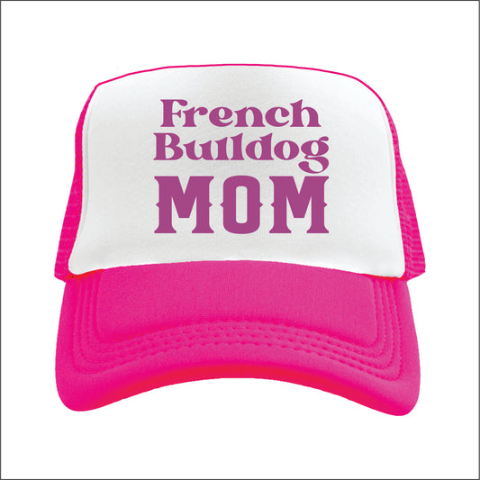 French Bulldog Mom  Trucker Hat