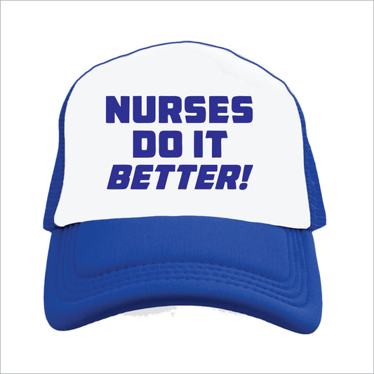 Nurses do it better! Hat