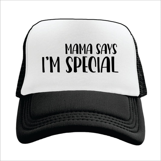 Mama says I’m special Trucker Hat