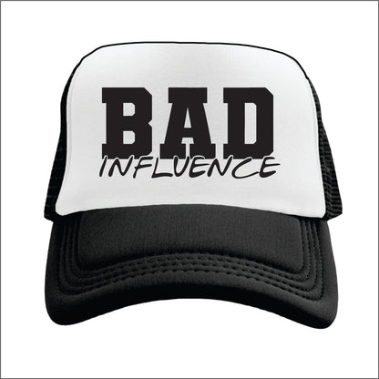 BAD INFLUENCE Trucker Hat