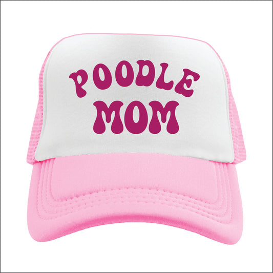 Poodle Mom  Trucker Hat