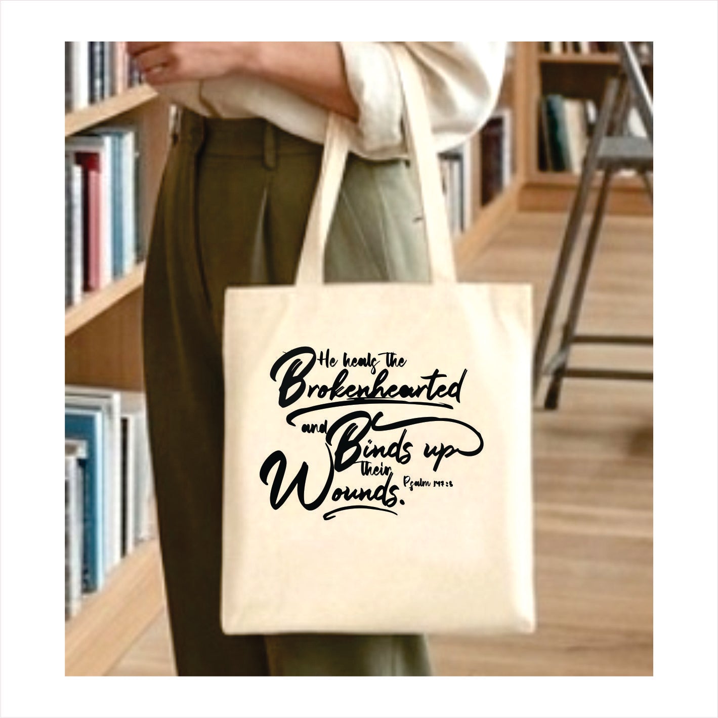 He Heals the broken-hearted and binds up their wounds Canvas Tote Bag 1