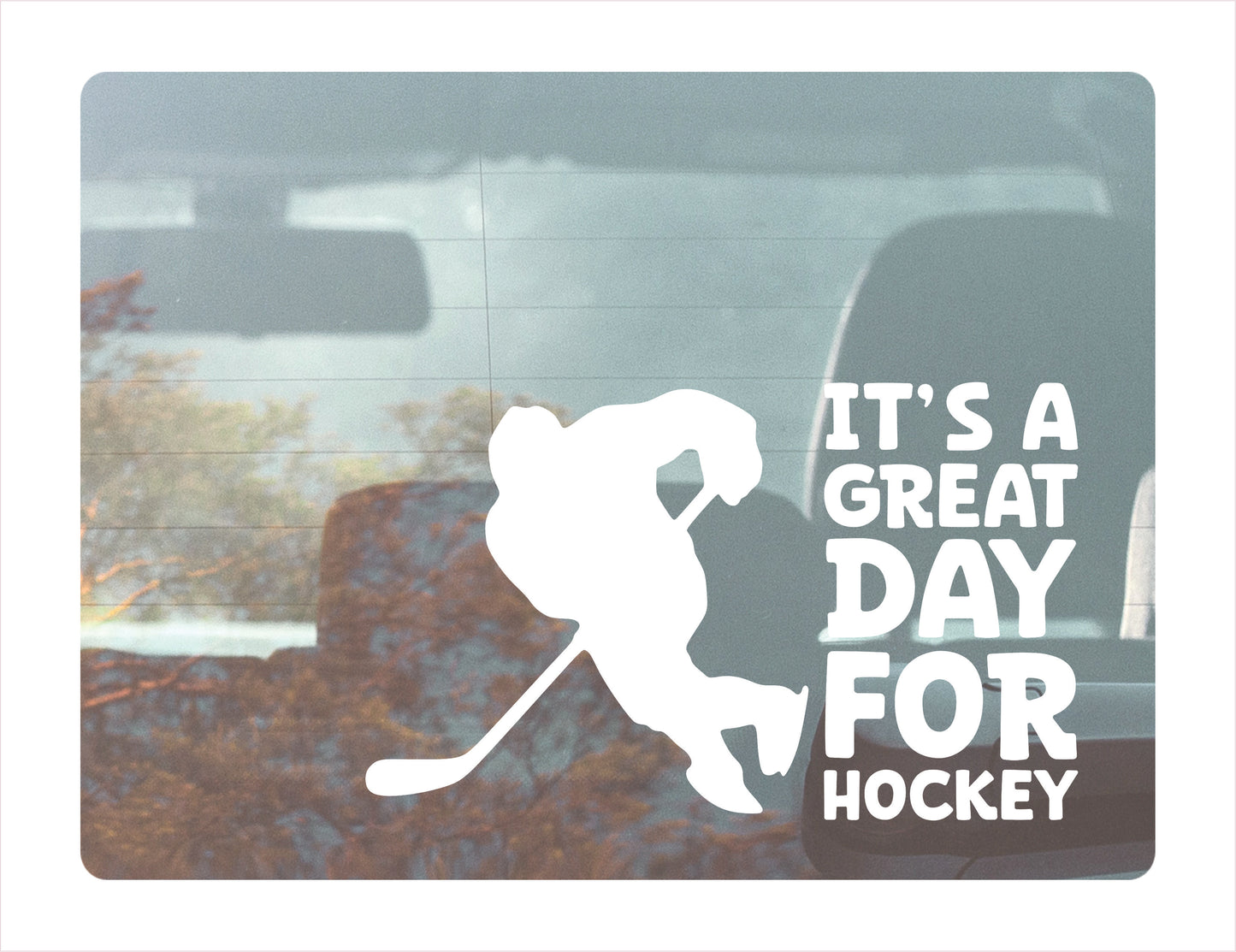 It's a great day for Hockey White Decal Sticker