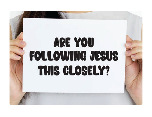 Are you following jesus this closely? Decal Sticker - FREE shipping