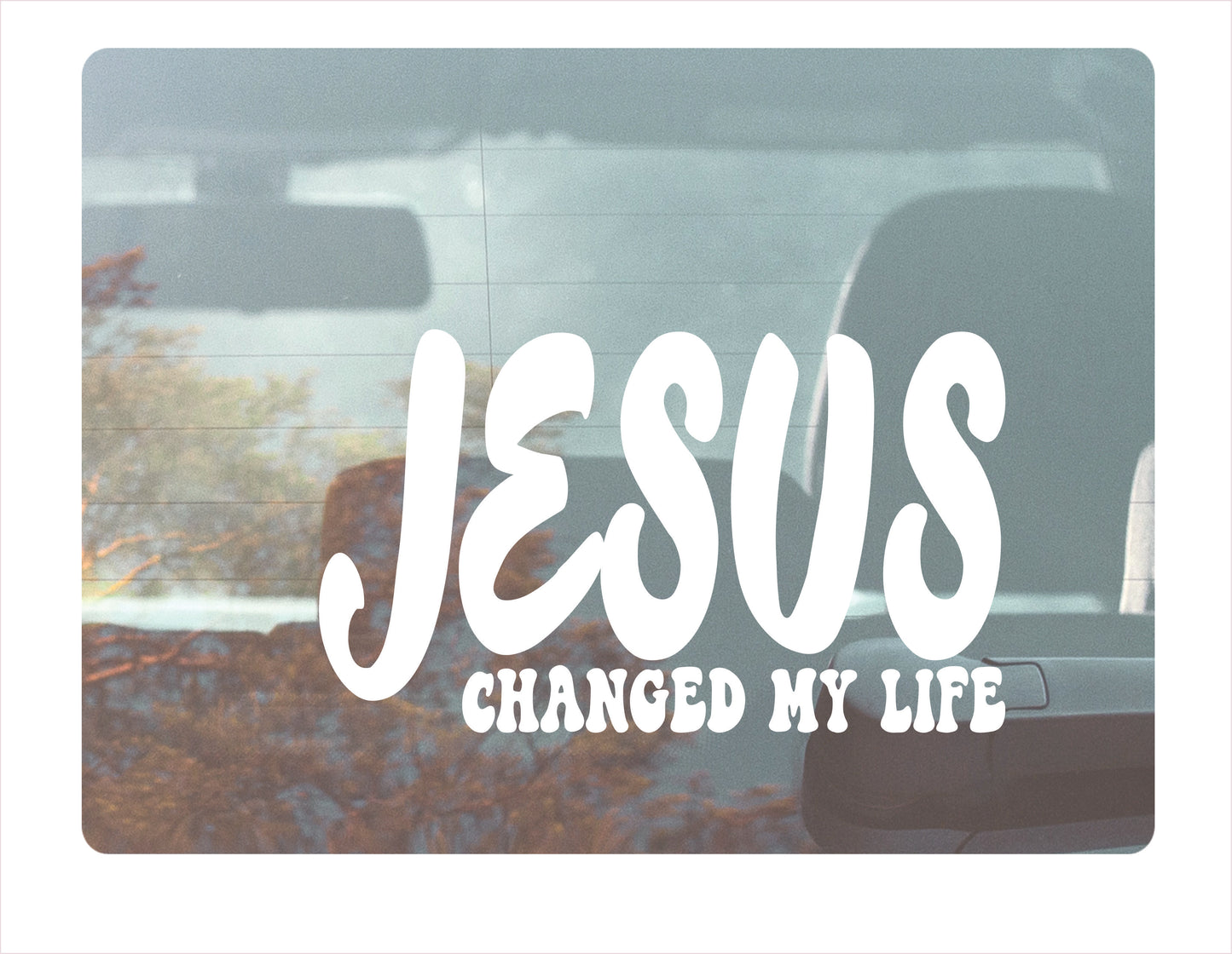 Jesus changed my life white decal sticker