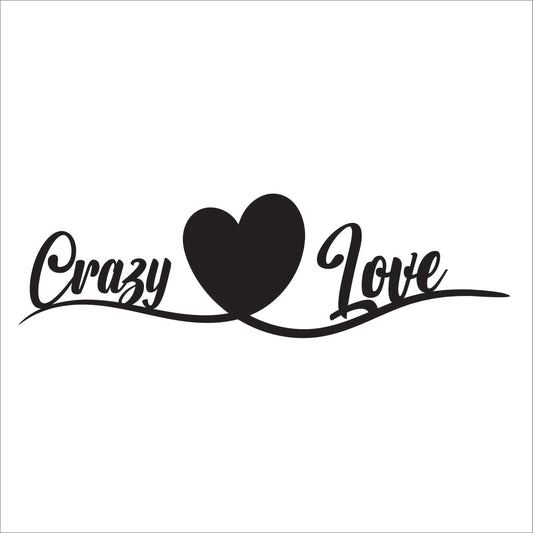 Crazy love Vinyl Decal Sticker