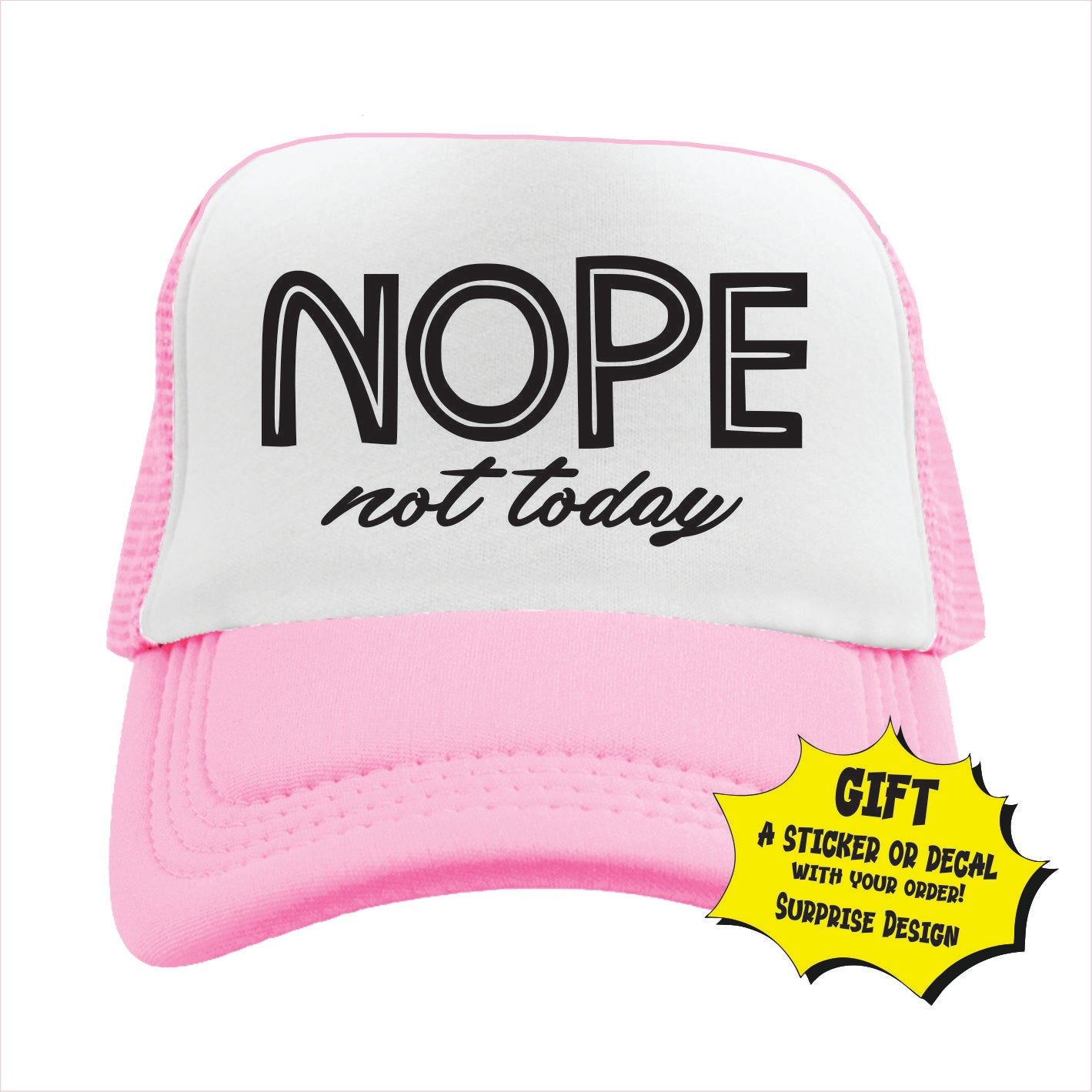 Nope not today Trucker Hat Cap