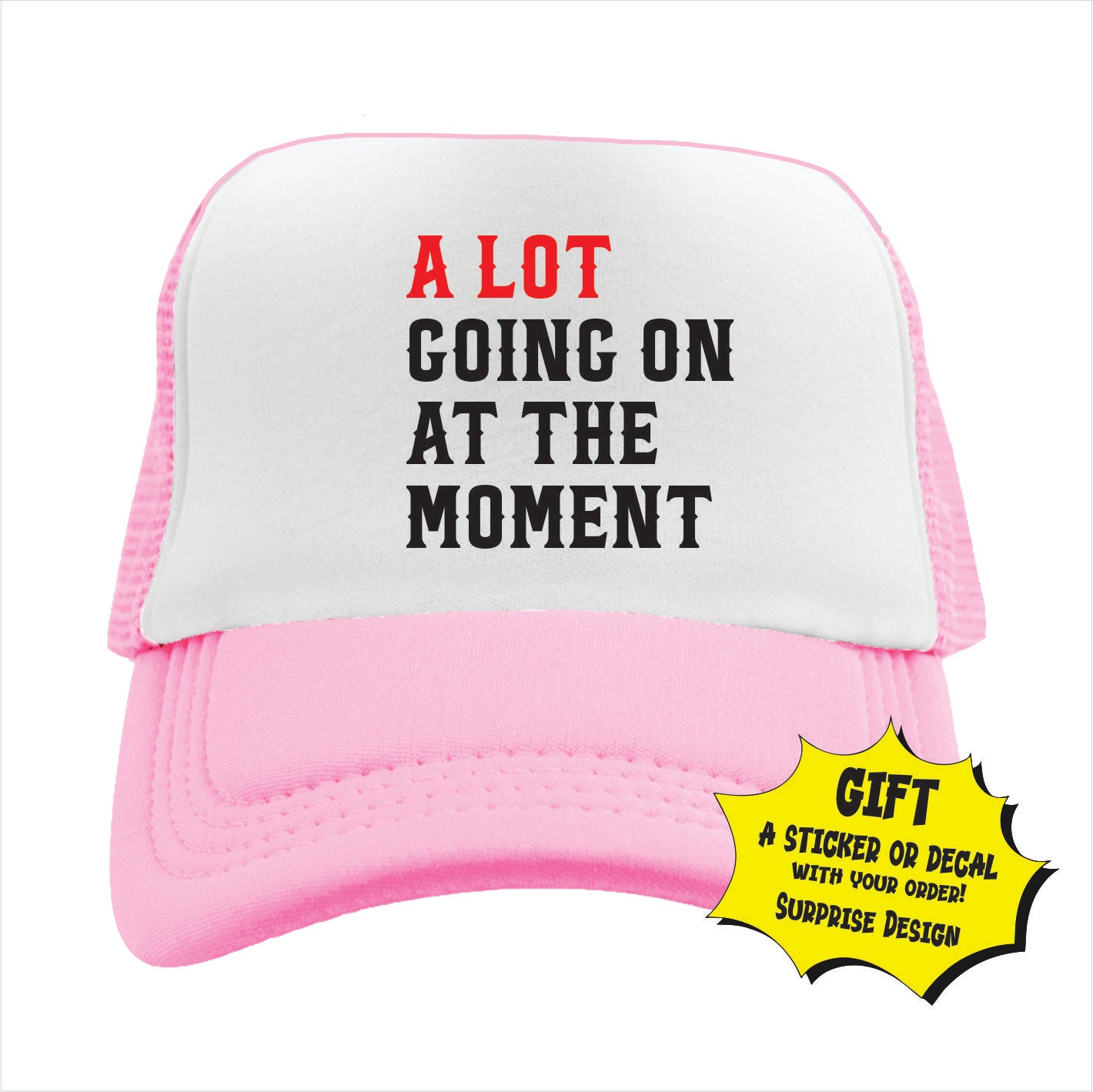 A lot going on at the moment Trucker Hat Cap