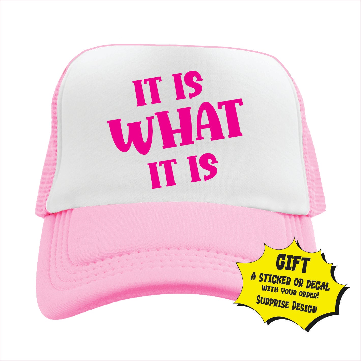 It is what it is Trucker Hat Cap