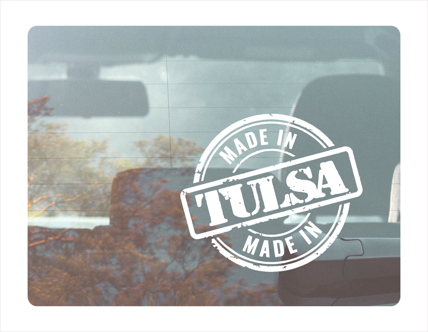 Made in Tulsa Oklahoma white Decal Sticker