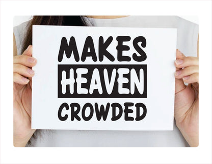 Makes heaven crowded black decal sticker