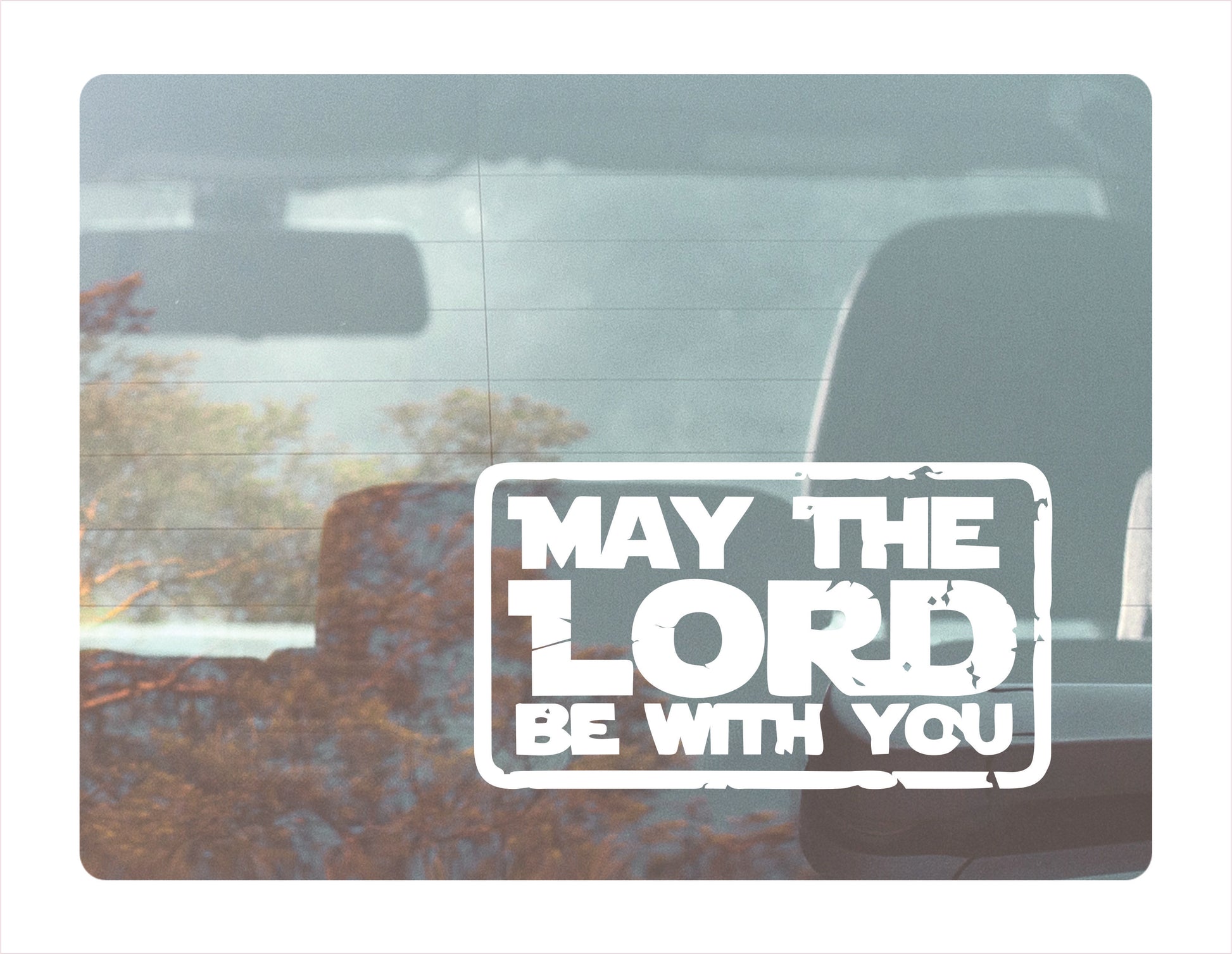 May the lord be with you white Decal Sticker