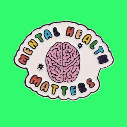 Mental health pin badges, Mental health matters message pin