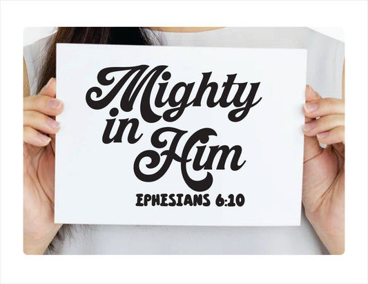 Mighty in him Ephesians 6-10 religious black decal sticker