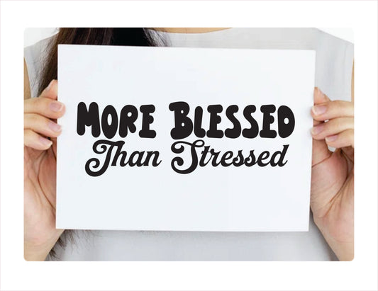 More blessed than stressed black decal sticker