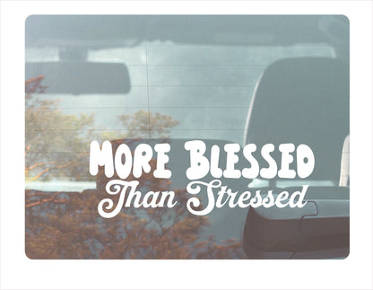 More blessed than stressed white decal sticker