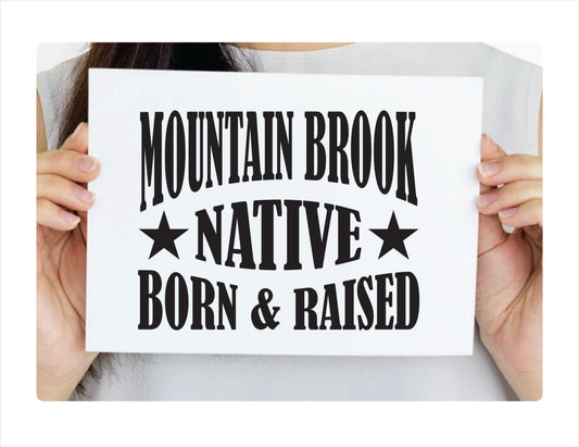 Mountain brook native born raised Alabama city Usa black decal sticker