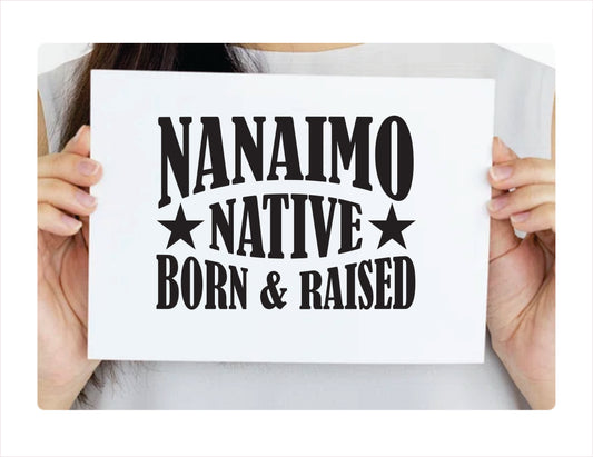 Nanaimo Native Born Raised BC Canada Black Decal Sticker