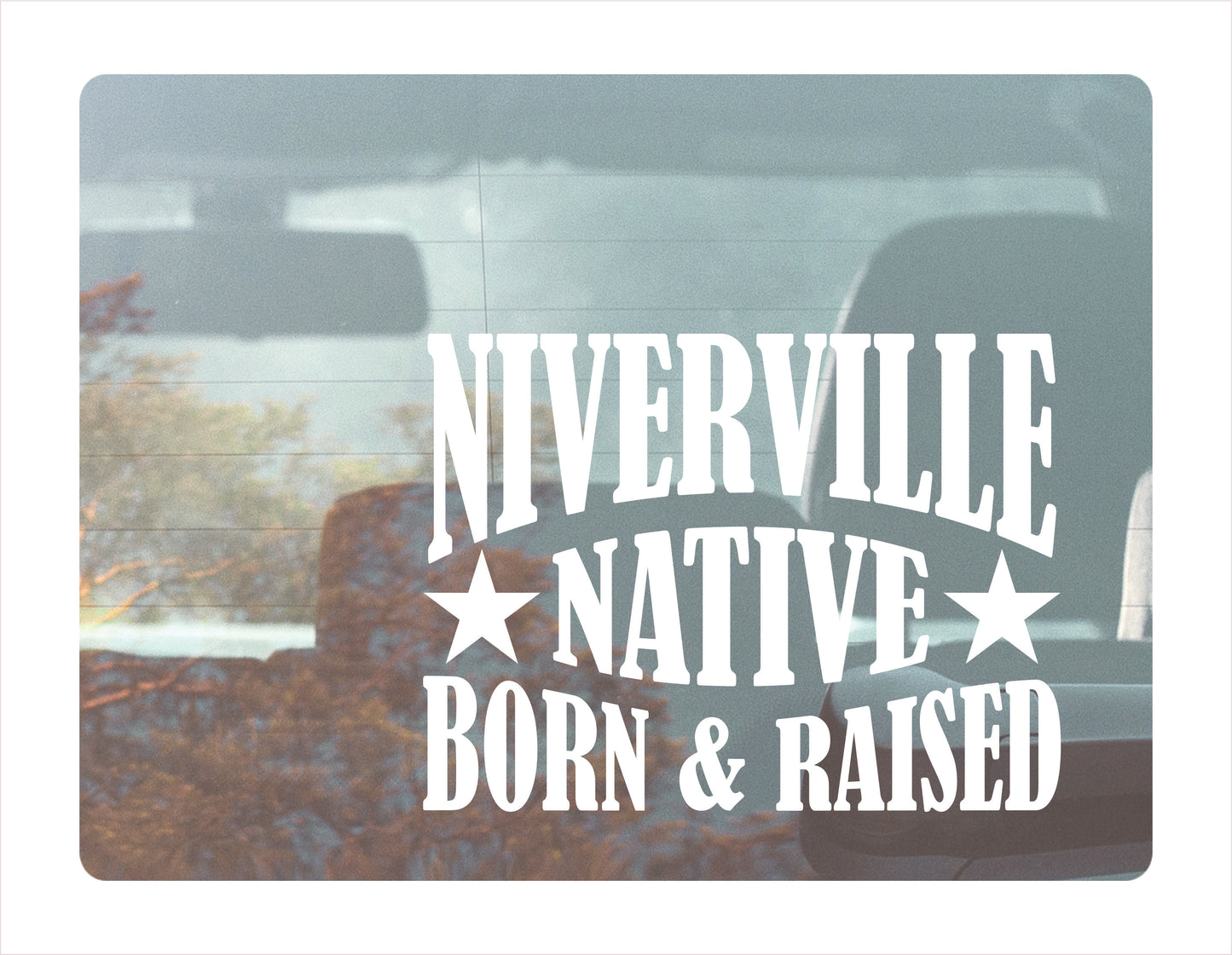Niverville Native Born Raised Manitoba Canada White Decal Sticker