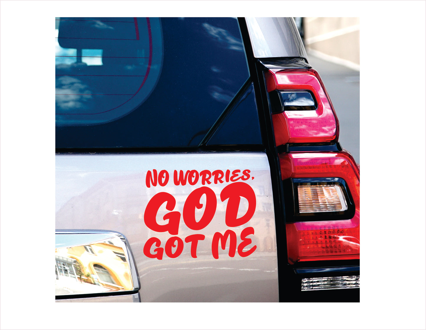 No worries God got me red decal sticker
