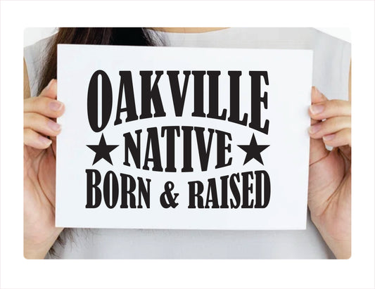 Oakville Native Born Raised Ontario Canada Black Decal Sticker
