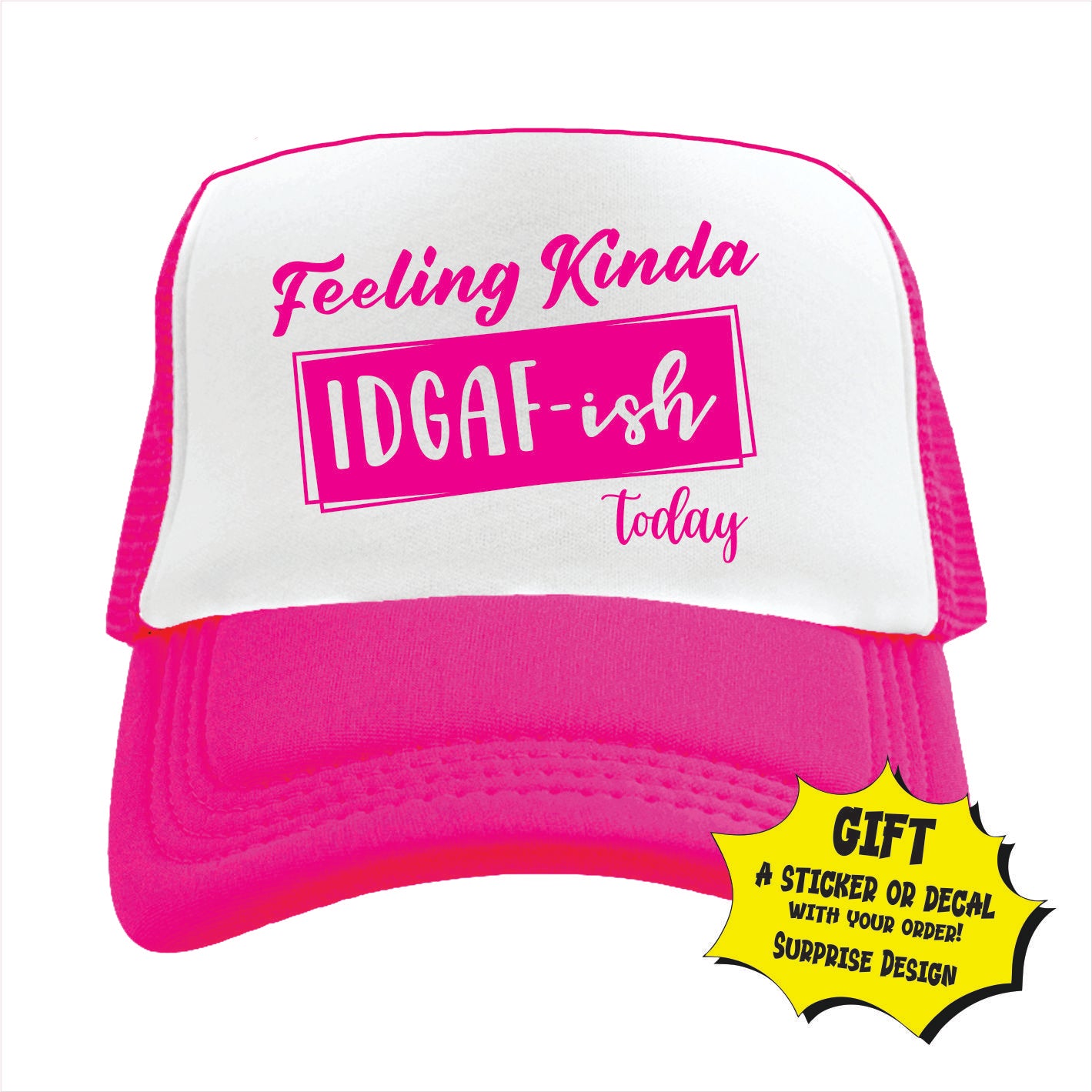 Feeling Kinda idgaf-ish today Trucker Hat Cap