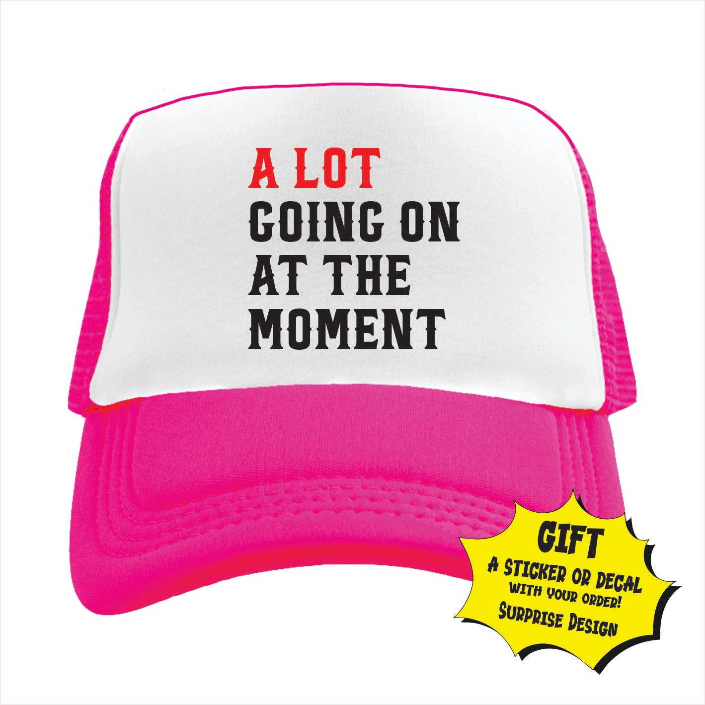 A lot going on at the moment Trucker Hat Cap