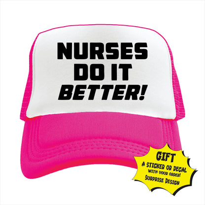 Nurses do it better! Trucker Hat Cap